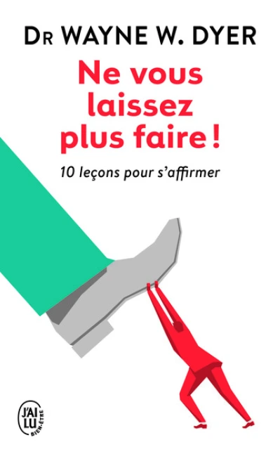 Ne vous laissez plus faire !