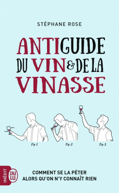 Antiguide du vin et de la vinasse