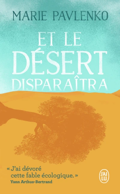 Et le désert disparaîtra