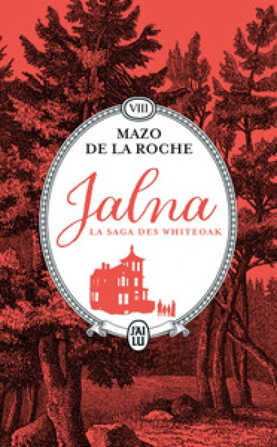 Jalna - La Saga des Whiteoak, tome 8