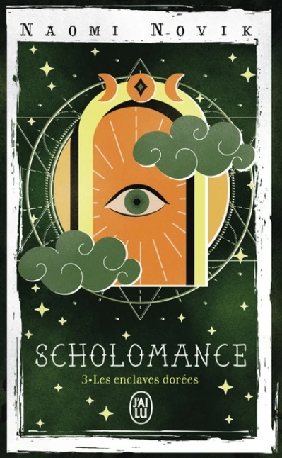 Scholomance, tome 3 : Les enclaves dorées