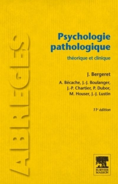 Psychologie pathologique : Théorique et clinique