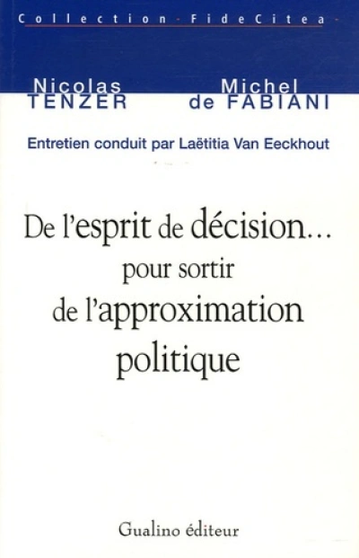 de l'esprit de décision pour sortir de l'approximation politique