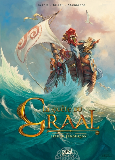 La Quête du Graal, tome 1 : Arthur Pendragon