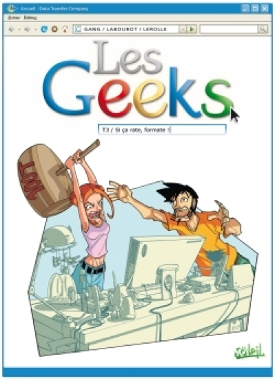 Les Geeks, Tome 3 : Siça rate, formate !