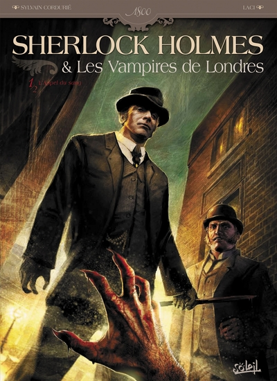 Sherlock Holmes & Les Vampires de Londres, tome 1 : L'Appel du sang