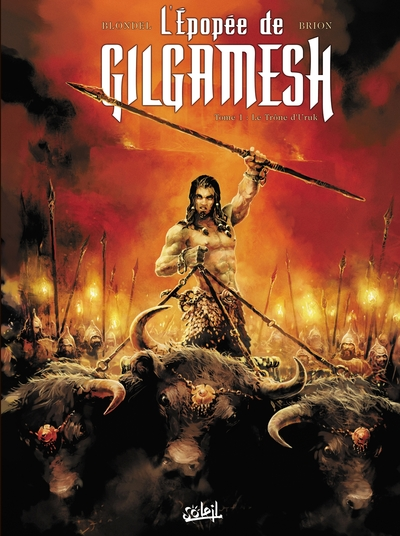 L'Epopée de Gilgamesh, Tome 1 : Le Trône d'Uruk