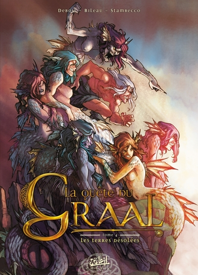 La Quête du Graal, tome 4 : Les terres désolées