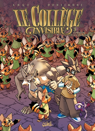 Le collège invisible, tome 3 : Astralum Cauchemardem