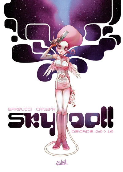 Sky Doll Decade 00-10 : intégrale des tomes 1 à 3 + tome 0 + des inédits