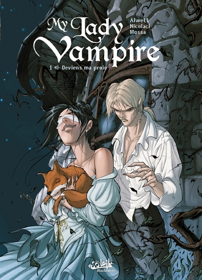 My Lady Vampire, tome 1 : Deviens ma proie