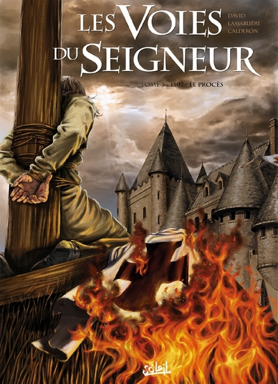 Les Voies du Seigneur, Tome 3 : 1307 - Le procès