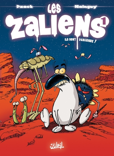 Les Zaliens, Tome 1 : Ils sont dangereux !