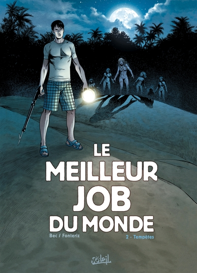 Le meilleur job du monde, tome 2 : Tempêtes