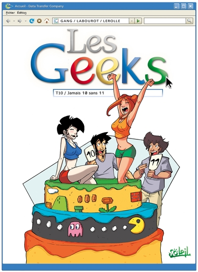 Les Geeks, Tome 10 : Jamais 10 sans 11