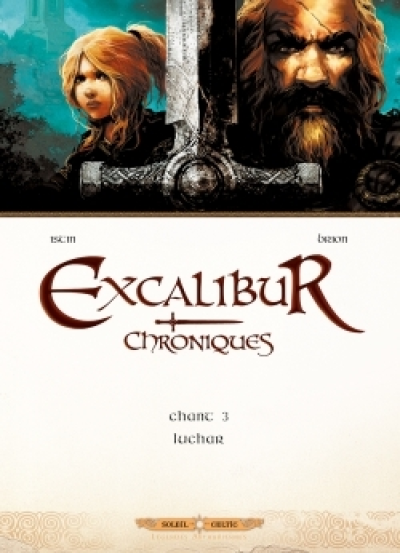 Excalibur Chroniques, tome 3 : Luchar