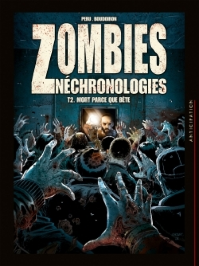 Zombies Néchronologies, tome 2 : Mort parce que bête