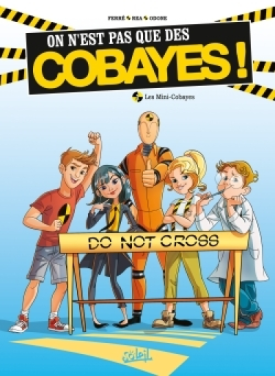 On n'est pas que des cobayes ! tome 1 : Les Mini-Cobayes