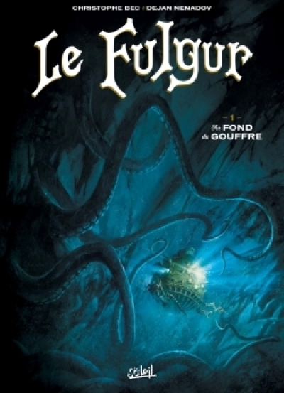 Le Fulgur, tome 1 : Au fond du gouffre