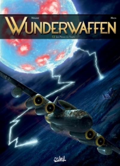 Wunderwaffen, tome 12 : Les Pièges du Temps