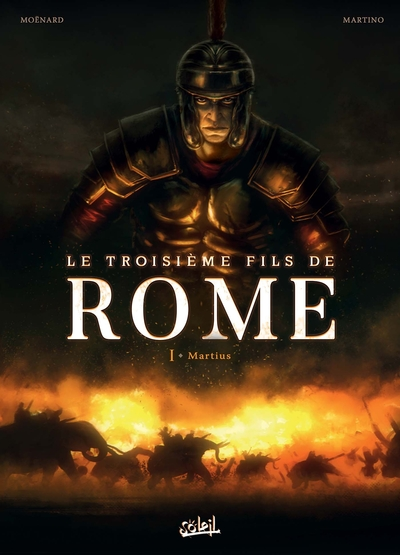 Le troisième fils de Rome, tome 1 : Martius