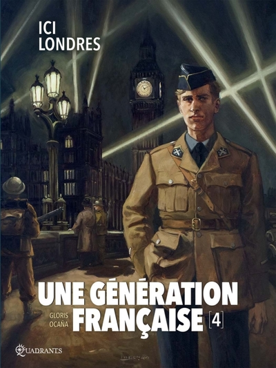 Une génération française, tome 4 : Ici Londres