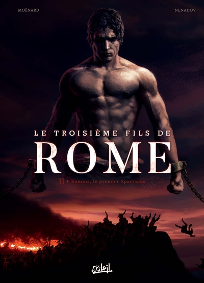 Le troisième fils de Rome, tome 2 : Eunous, le premier Spartacus