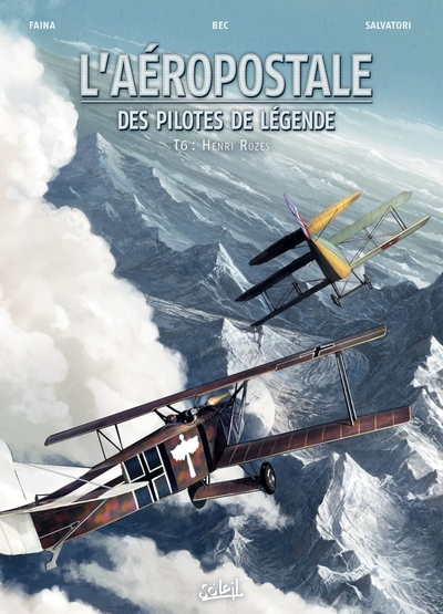 L'Aéropostale - Des pilotes de légende, tome 6 : Henri Rozès