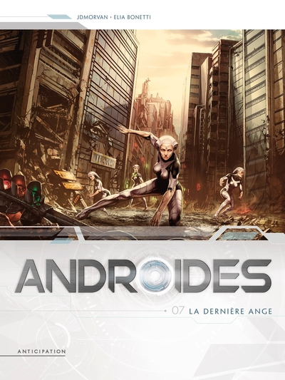 Androïdes, tome 7 : La Dernière Ange