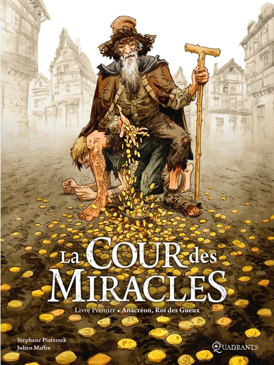 La Cour des miracles, tome 1 : Anacréon, Roi des gueux