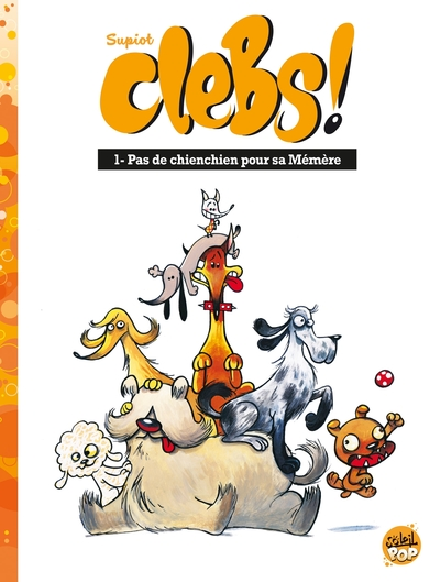 Clebs, tome 1 : Pas de chienchien pour sa mémère