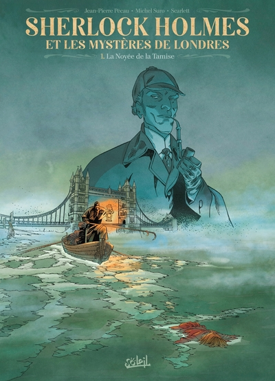 Sherlock Holmes et les mystères de Londres, tome 1 :  La Noyée de la Tamise