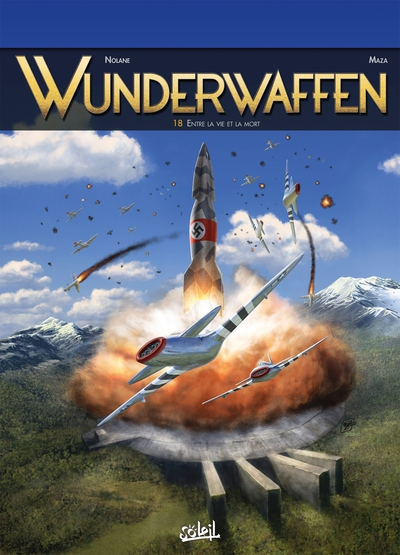 Wunderwaffen, tome 18 : Entre la vie et la mort