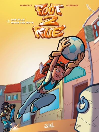 Foot 2 Rue, tome 2 : Une fille dans les buts