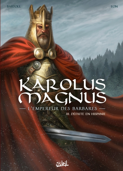 Karolus Magnus, tome 3 : Défaite en Hispanie