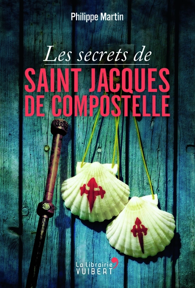 Les secrets de Saint-Jacques-de-Compostelle