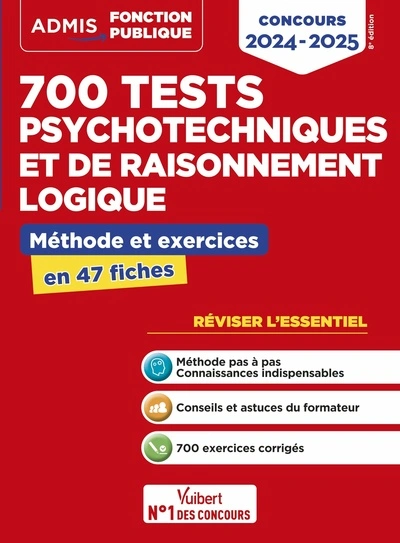 700 tests psychotechniques et de raisonnement logique - Méthode et exercices - L'essentiel en fiches