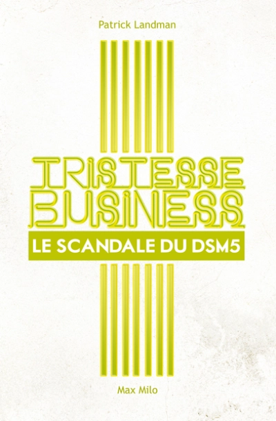 Tristesse Business - Le scandale du DSM 5