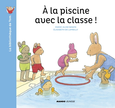 La bibliothèque de Tom : A la piscine avec la classe !