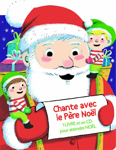 Chante avec le Père Noël (un livre et un CD pour attendre Noël)