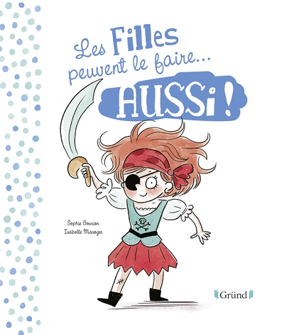 Les filles peuvent le faire aussi / Les garçons peuvent le faire aussi