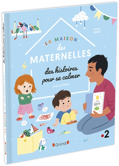 La Maison des Maternelles  Des histoires pour se calmer  Album jeunesse  À partir de 2 ans