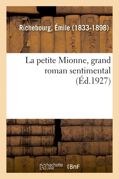 La petite Mionne, grand roman sentimental