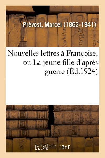 Nouvelles lettres à Françoise, ou La jeune fille d'après guerre