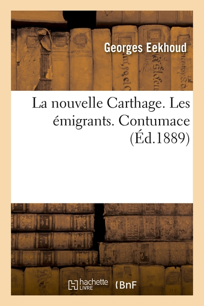 La nouvelle Carthage. Les émigrants. Contumace