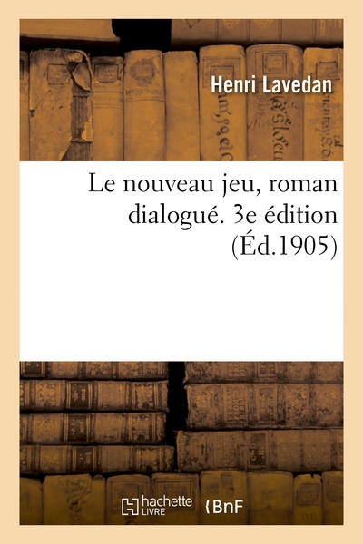 Le nouveau jeu, roman dialogué. 3e édition