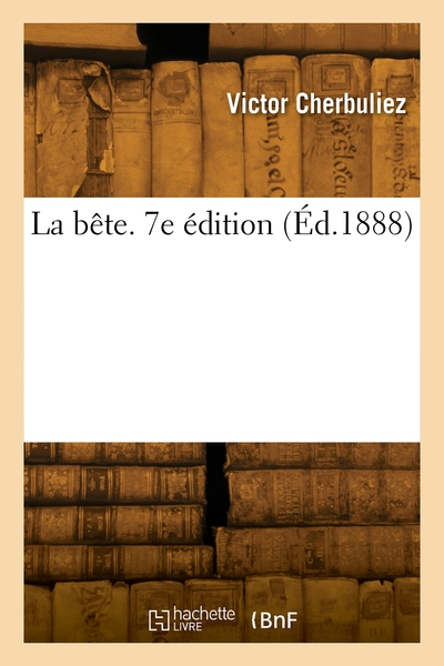 La bête. 7e édition