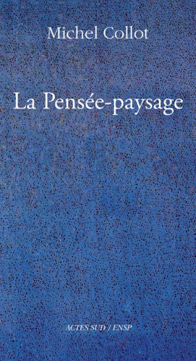 La pensée-paysage : Philosophie, arts, littérature