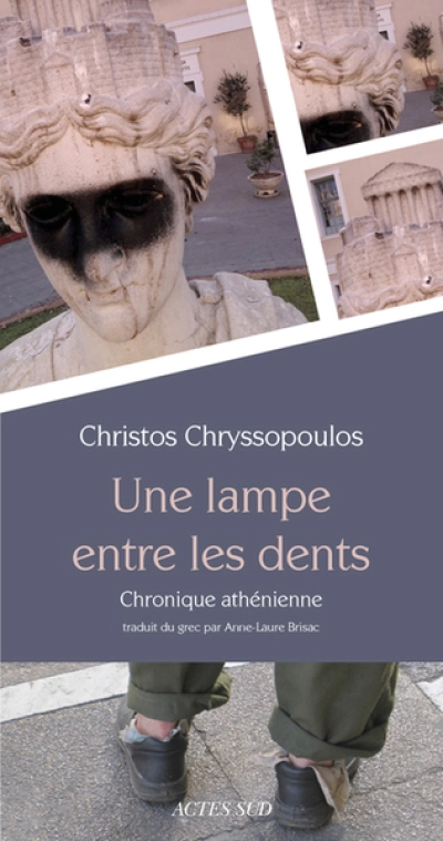 Une lampe entre les dents : Chronique athénienne