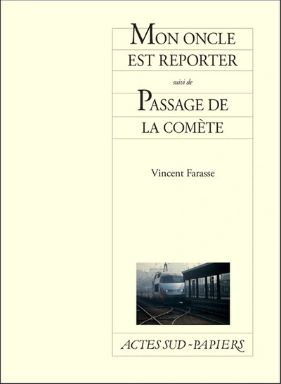 Mon oncle est reporter suivi de Passage de la comète